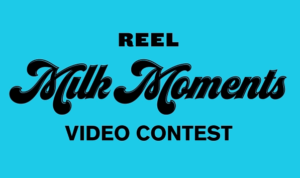 Reel Milk Moments Video Contest